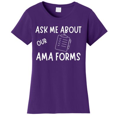 Ask Me About Our Ama Forms Women's T-Shirt