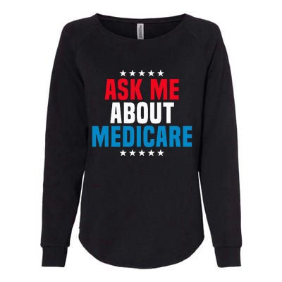 Ask Me About Medicare Health Insurance Consultant Womens California Wash Sweatshirt