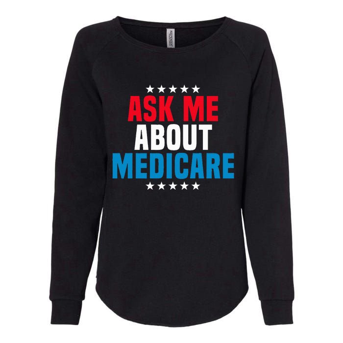 Ask Me About Medicare Health Insurance Consultant Womens California Wash Sweatshirt