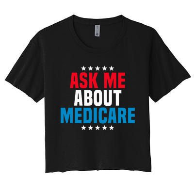 Ask Me About Medicare Health Insurance Consultant Women's Crop Top Tee