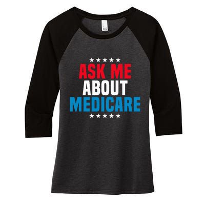 Ask Me About Medicare Health Insurance Consultant Women's Tri-Blend 3/4-Sleeve Raglan Shirt