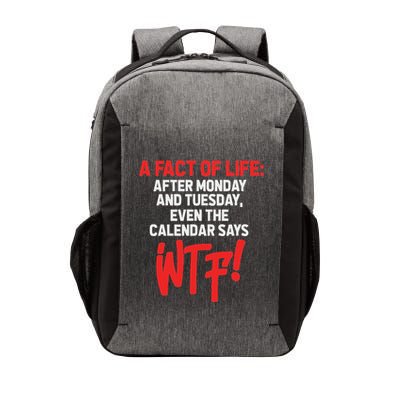 After Monday And Tuesday Even The Calendar Says Wtf Funny Vector Backpack