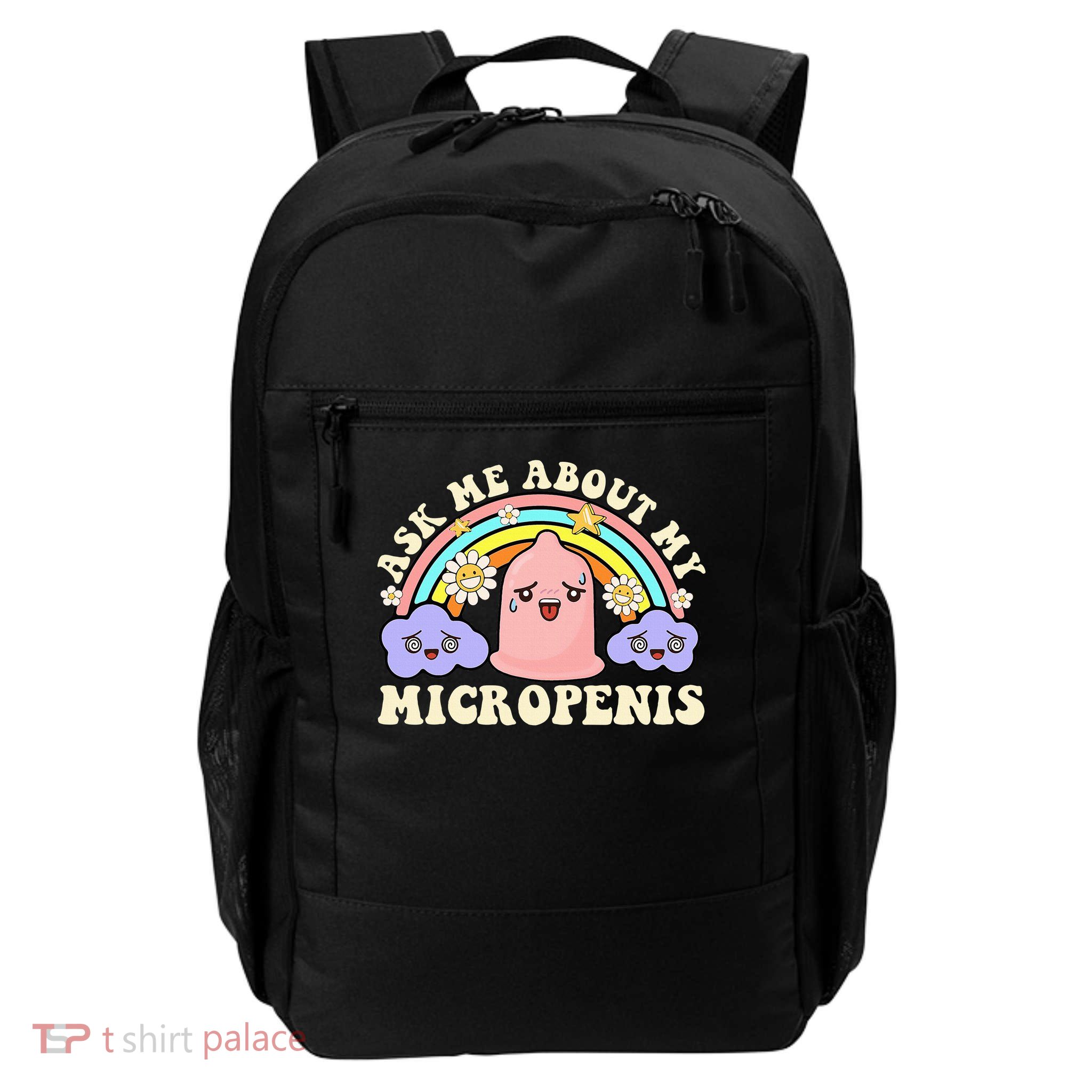 Ask Me About My Micropenis Funny Inappropriate Adult Humo Daily Commute Backpack