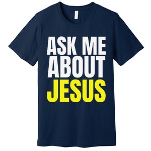 Ask Me About JESUS Christian Evangelism Christ N Grind Premium T-Shirt