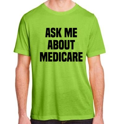 Ask Me About Medicare Insurance Broker Insurance Agent Gift Adult ChromaSoft Performance T-Shirt