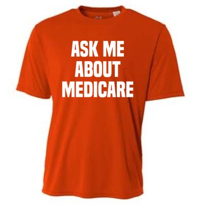 Ask Me About Medicare Insurance Broker Insurance Agent Gift Cooling Performance Crew T-Shirt