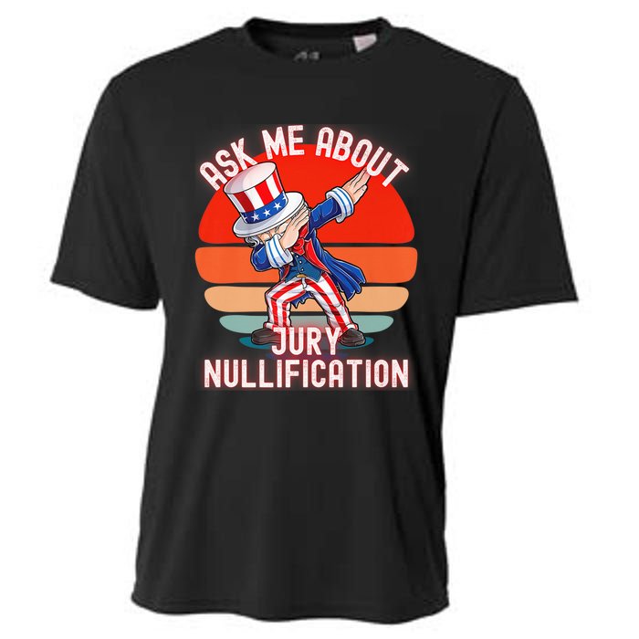 Ask Me About Jury Nullification Not Guilty Trial Juror Right Cooling Performance Crew T-Shirt