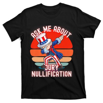 Ask Me About Jury Nullification Not Guilty Trial Juror Right T-Shirt