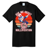 Ask Me About Jury Nullification Not Guilty Trial Juror Right Tall T-Shirt