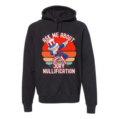 Ask Me About Jury Nullification Not Guilty Trial Juror Right Premium Hoodie