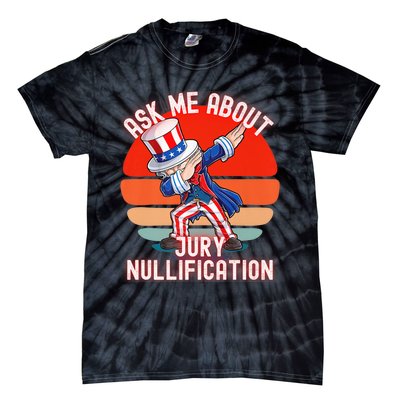 Ask Me About Jury Nullification Not Guilty Trial Juror Right Tie-Dye T-Shirt