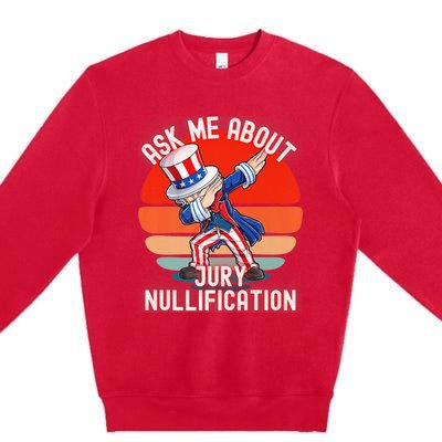 Ask Me About Jury Nullification Not Guilty Trial Juror Right Premium Crewneck Sweatshirt