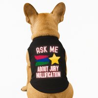 Ask Me About Jury Nullification Not Guilty Trial Juror Right Doggie Tank