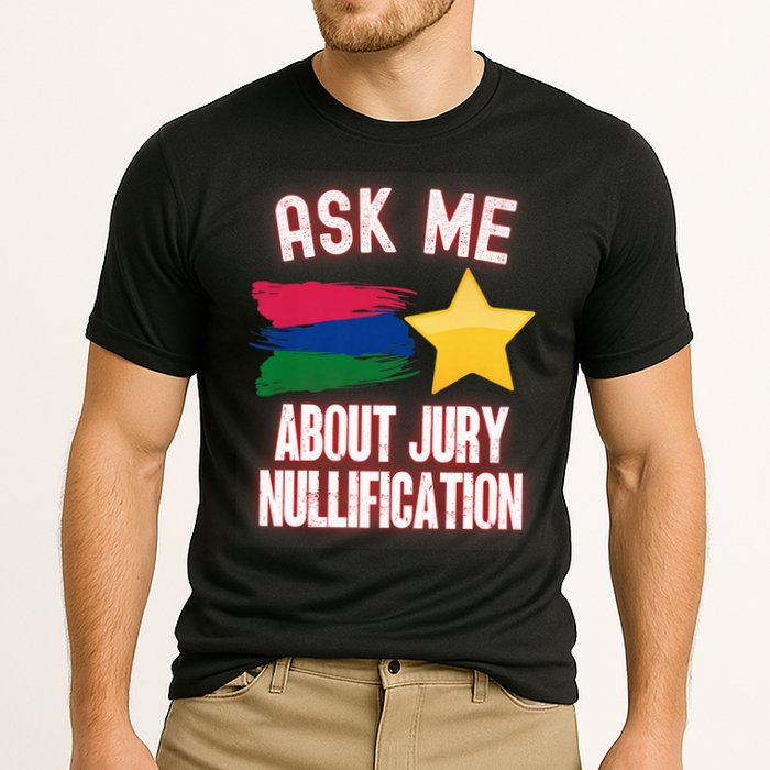 Ask Me About Jury Nullification Not Guilty Trial Juror Right Performance Shirt