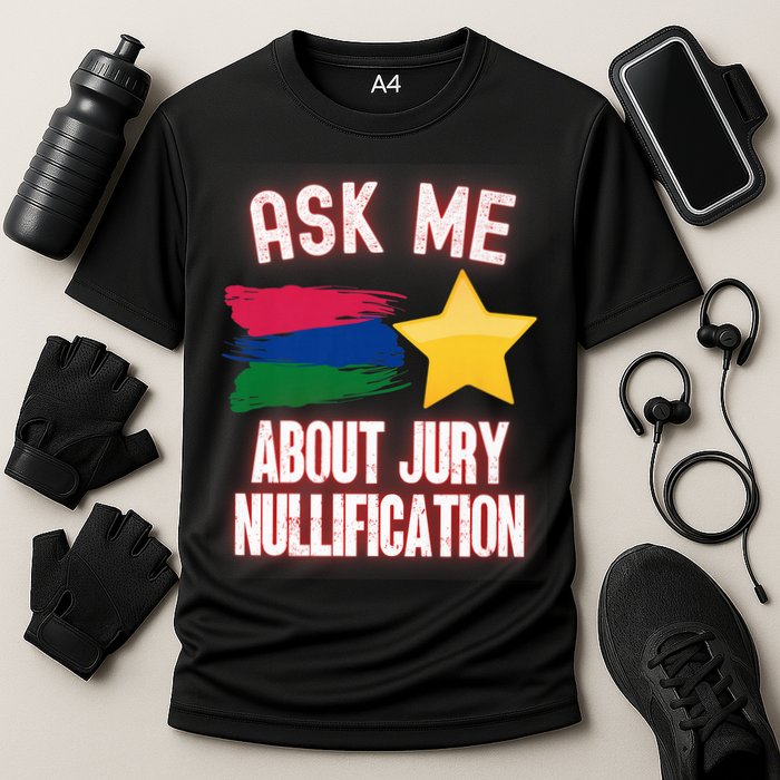 Ask Me About Jury Nullification Not Guilty Trial Juror Right Performance Shirt