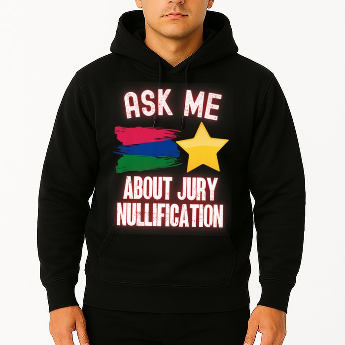Ask Me About Jury Nullification Not Guilty Trial Juror Right Hoodie