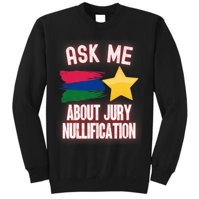 Ask Me About Jury Nullification Not Guilty Trial Juror Right Sweatshirt
