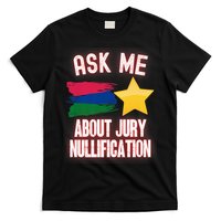 Ask Me About Jury Nullification Not Guilty Trial Juror Right T-Shirt