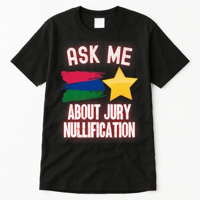 Ask Me About Jury Nullification Not Guilty Trial Juror Right Tall T-Shirt