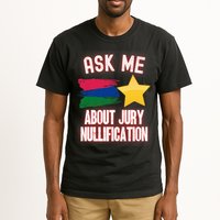 Ask Me About Jury Nullification Not Guilty Trial Juror Right Tall T-Shirt