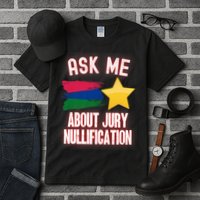 Ask Me About Jury Nullification Not Guilty Trial Juror Right Tall T-Shirt