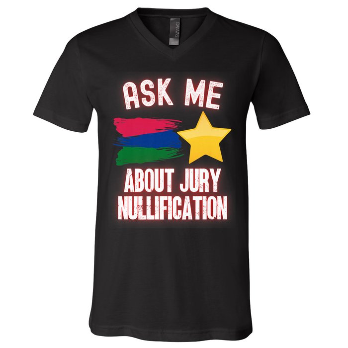 Ask Me About Jury Nullification Not Guilty Trial Juror Right V-Neck T-Shirt
