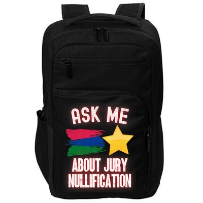 Ask Me About Jury Nullification Not Guilty Trial Juror Right Impact Tech Backpack