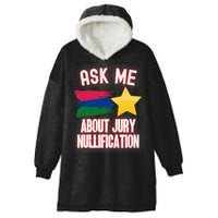 Ask Me About Jury Nullification Not Guilty Trial Juror Right Hooded Wearable Blanket