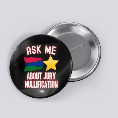 Ask Me About Jury Nullification Not Guilty Trial Juror Right Button