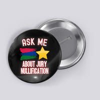 Ask Me About Jury Nullification Not Guilty Trial Juror Right Button