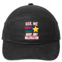Ask Me About Jury Nullification Not Guilty Trial Juror Right 7-Panel Snapback Hat
