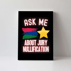 Ask Me About Jury Nullification Not Guilty Trial Juror Right Canvas