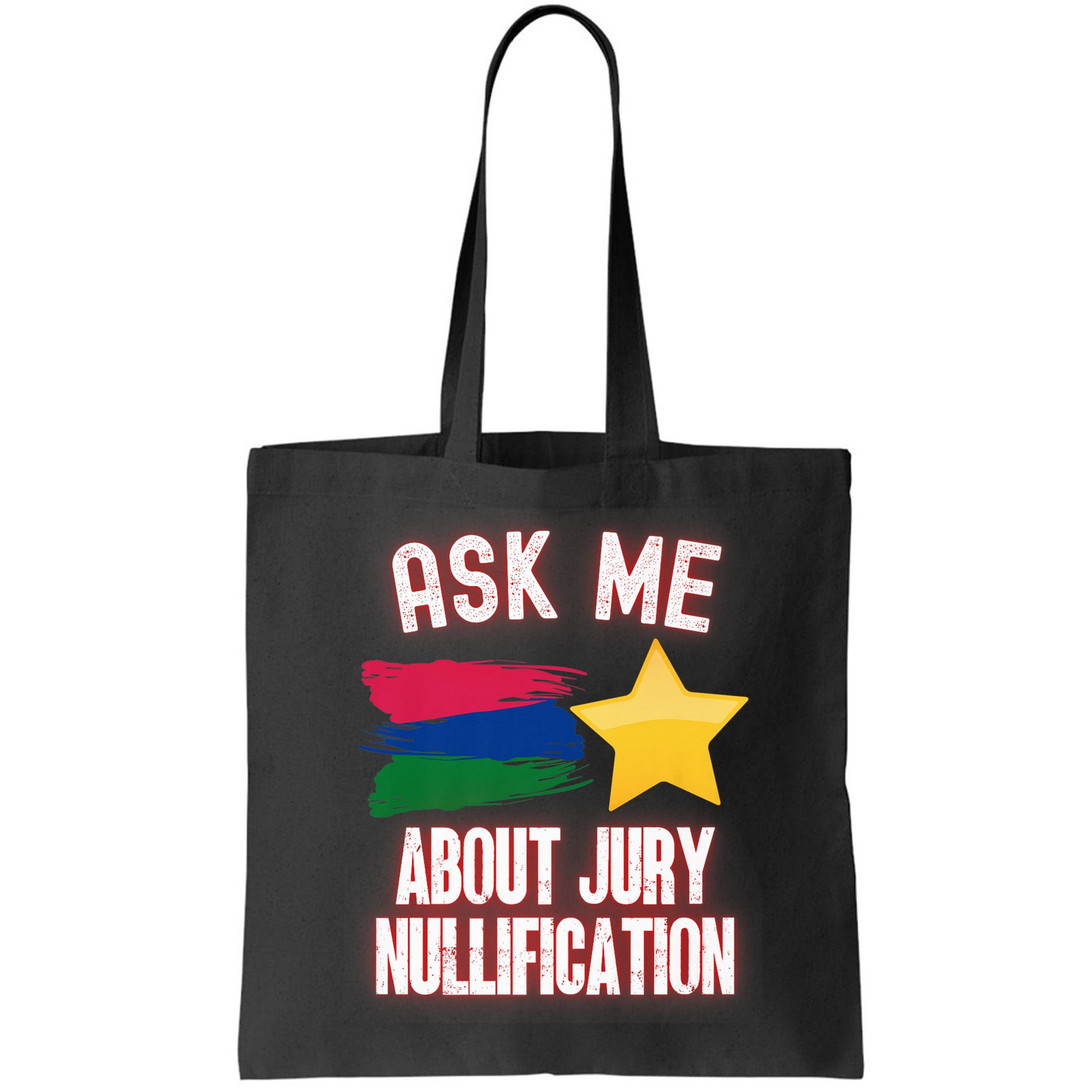 Ask Me About Jury Nullification Not Guilty Trial Juror Right Bag