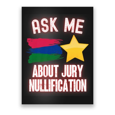 Ask Me About Jury Nullification Not Guilty Trial Juror Right Poster