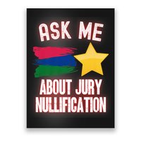 Ask Me About Jury Nullification Not Guilty Trial Juror Right Poster