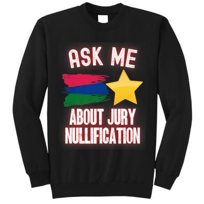 Ask Me About Jury Nullification Not Guilty Trial Juror Right Tall Sweatshirt