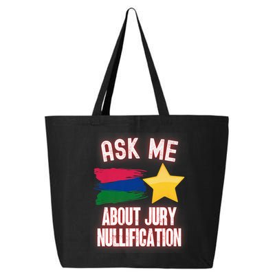 Ask Me About Jury Nullification Not Guilty Trial Juror Right 25L Jumbo Tote