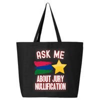 Ask Me About Jury Nullification Not Guilty Trial Juror Right 25L Jumbo Tote