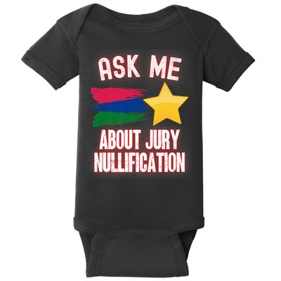 Ask Me About Jury Nullification Not Guilty Trial Juror Right Baby Bodysuit