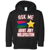 Ask Me About Jury Nullification Not Guilty Trial Juror Right Toddler Hoodie