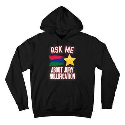 Ask Me About Jury Nullification Not Guilty Trial Juror Right Tall Hoodie