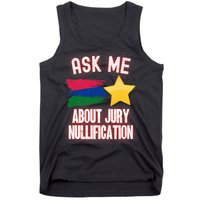 Ask Me About Jury Nullification Not Guilty Trial Juror Right Tank Top