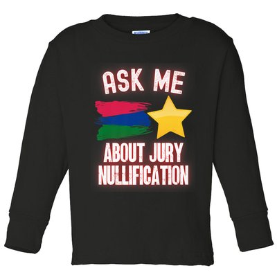 Ask Me About Jury Nullification Not Guilty Trial Juror Right Toddler Long Sleeve Shirt