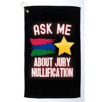 Ask Me About Jury Nullification Not Guilty Trial Juror Right Golf Towel