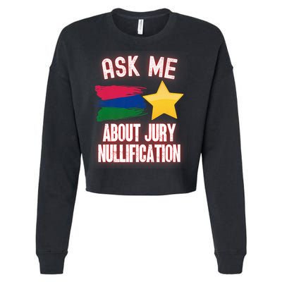 Ask Me About Jury Nullification Not Guilty Trial Juror Right Cropped Pullover Crew