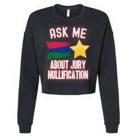 Ask Me About Jury Nullification Not Guilty Trial Juror Right Cropped Pullover Crew