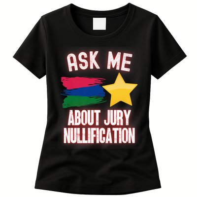 Ask Me About Jury Nullification Not Guilty Trial Juror Right Womens T-Shirt
