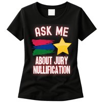 Ask Me About Jury Nullification Not Guilty Trial Juror Right Womens T-Shirt