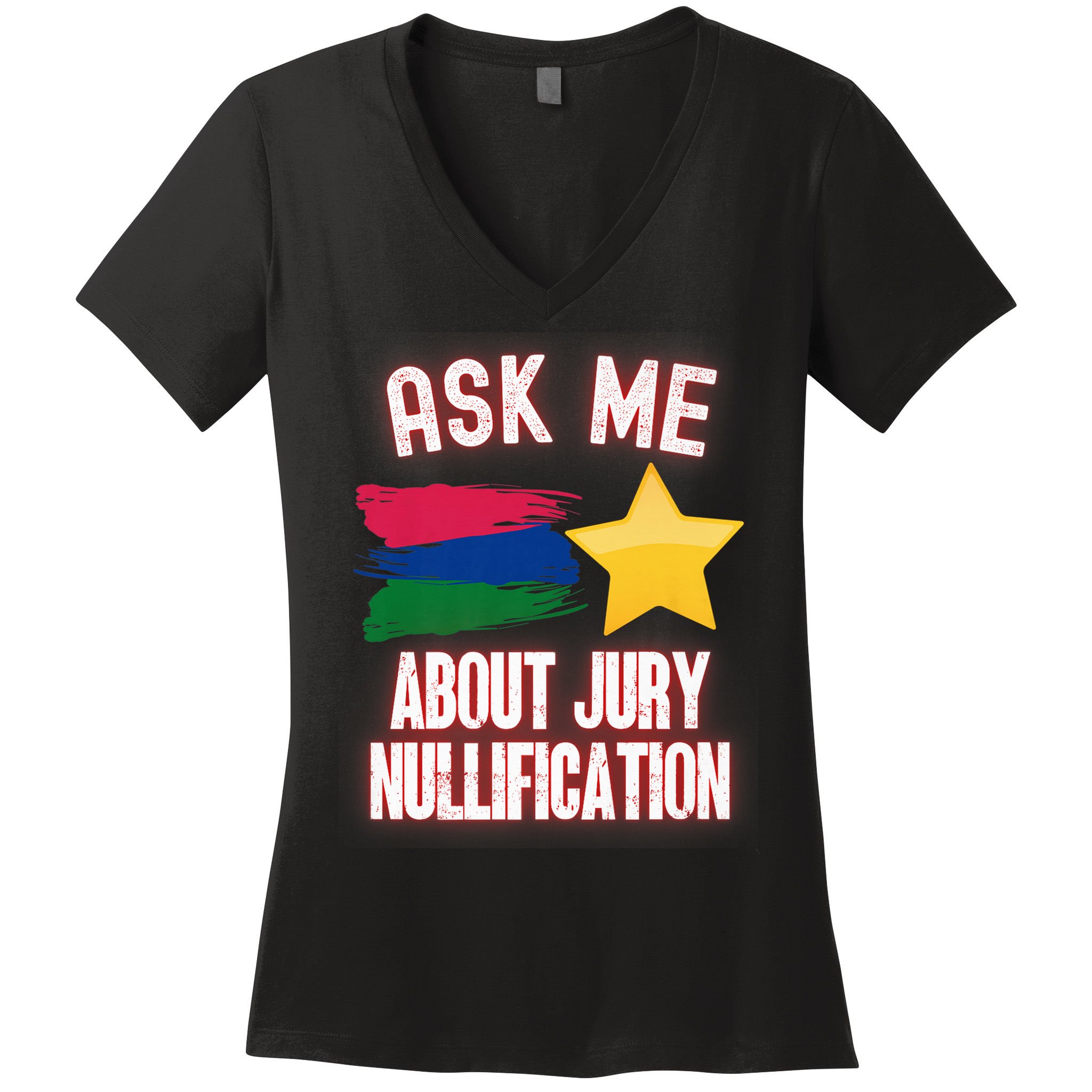 Ask Me About Jury Nullification Not Guilty Trial Juror Right Women's V-Neck T-Shirt