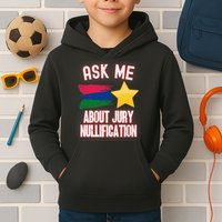 Ask Me About Jury Nullification Not Guilty Trial Juror Right Kids Hoodie